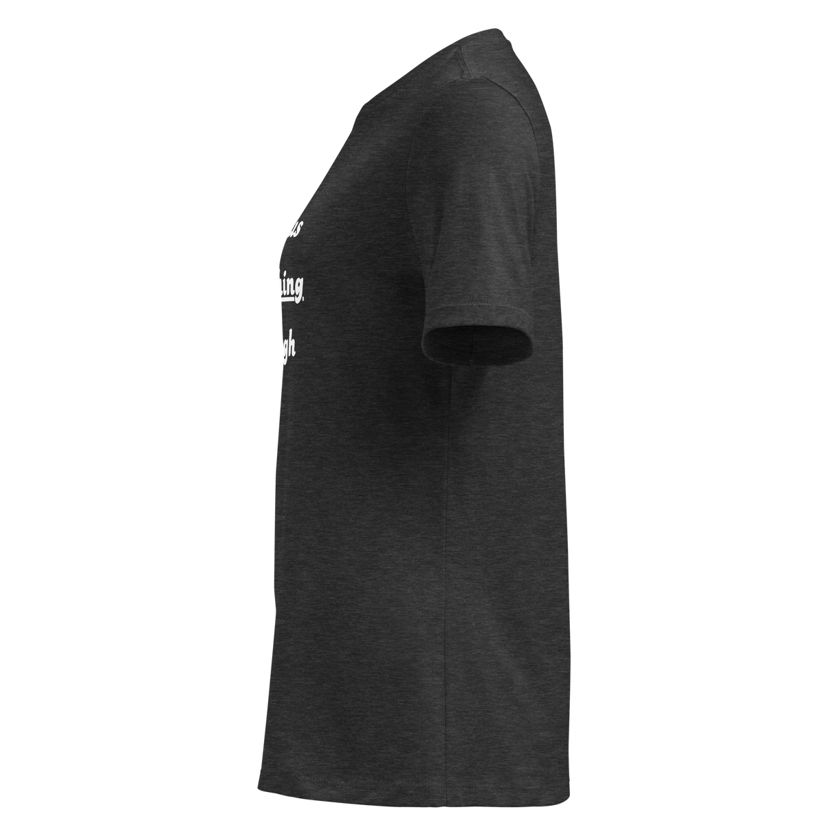 Jesus + Nothing = Enough Women's Relaxed Tee in Dark Grey Heather, left view